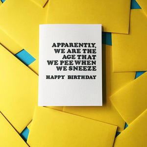 Pee Sneeze Birthday Card