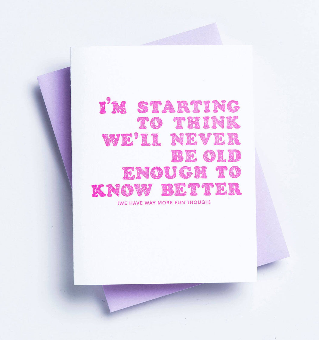 Old Enough to Know Better Card