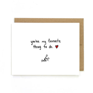 Valentines Day Card - Favorite Thing To Do