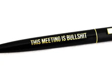 Load image into Gallery viewer, This Meeting is Bullshit Refillable Clic Pen in Black and Gold