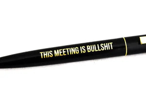 This Meeting is Bullshit Refillable Clic Pen in Black and Gold