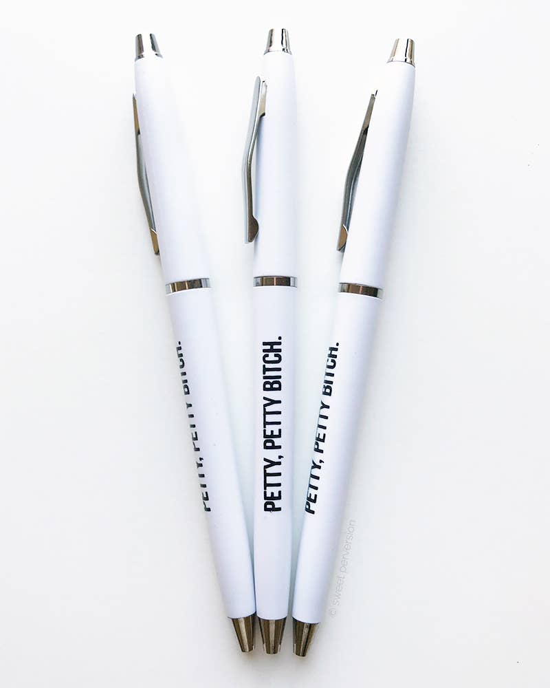 Petty, Petty, Bitch Pen (sold as a single pen)