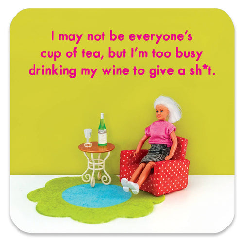 Not Everyones Cup Of Tea Coaster