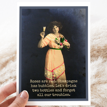 Load image into Gallery viewer, Roses Are Red, Champagne Has Bubbles...Card