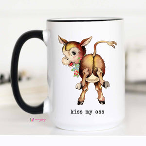 Kiss My Ass Coffee Mug, Funny Coffee Mug