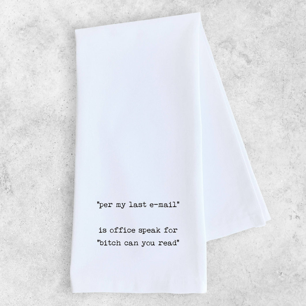 per my last email tea towel, funny work towel