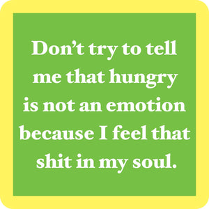 Hungry is Not an Emotion "Mix and Match" Coaster
