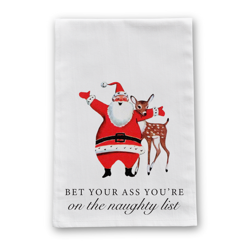 Bet Your Ass You're On The Naughty Funny Christmas Tea Towel