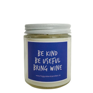 Be Kind, Be Useful, Bring Wine Candle