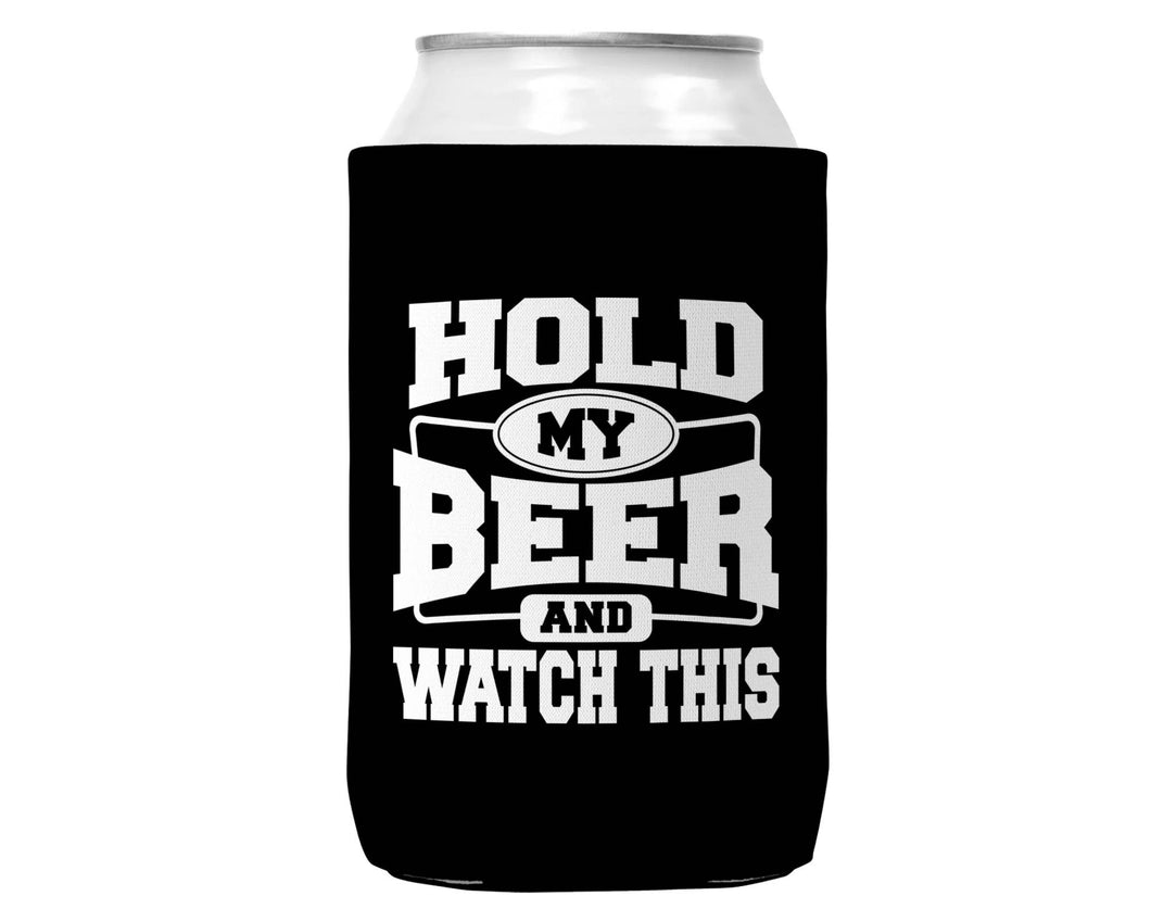 Hold My BEER and Watch This Can Koozie Cooler for 12oz Cans