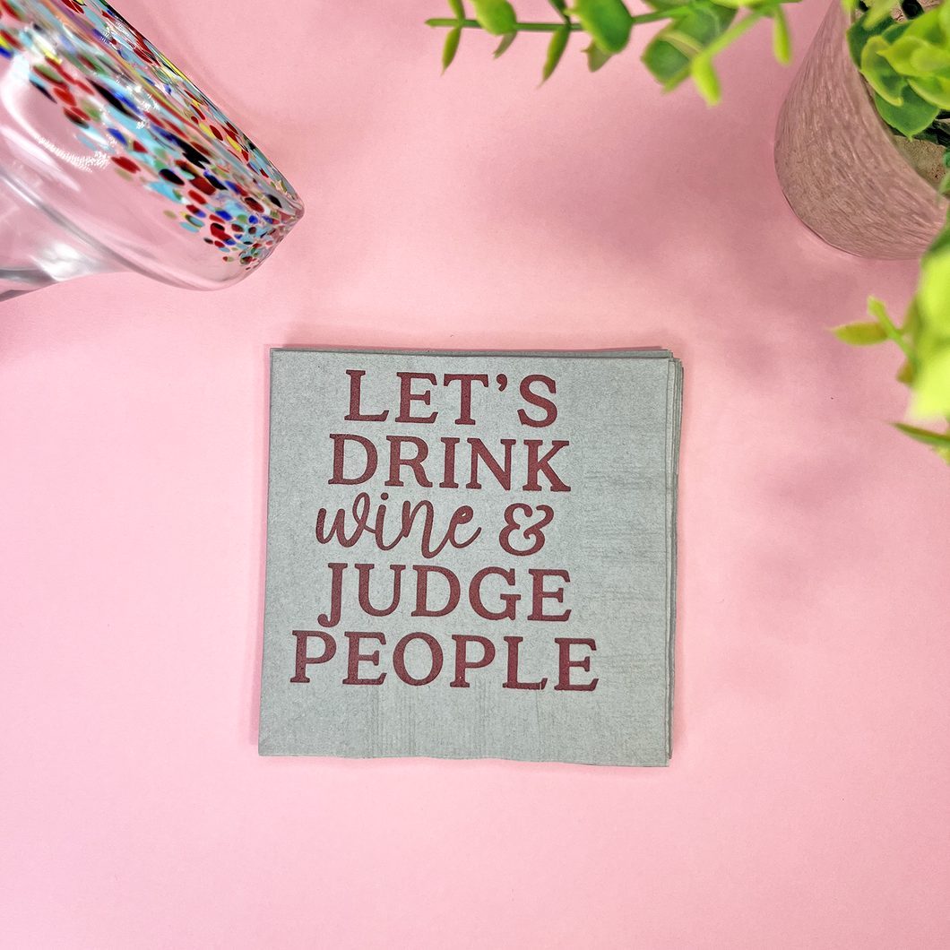 Let's Drink Wine & Judge Cocktail Napkins