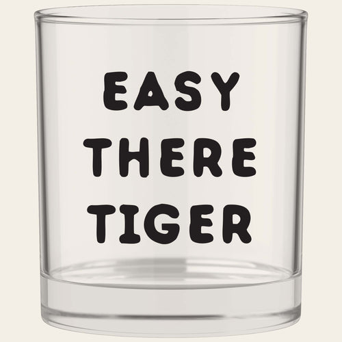 Easy There Tiger Bourbon Whiskey Rocks Glass
