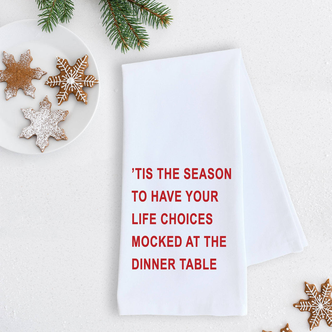 Life Choices Mocked At Dinner Table - Tea Towel - Holiday