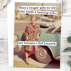 When A Cougar Gets So Old She Needs A Hearing Aid Card
