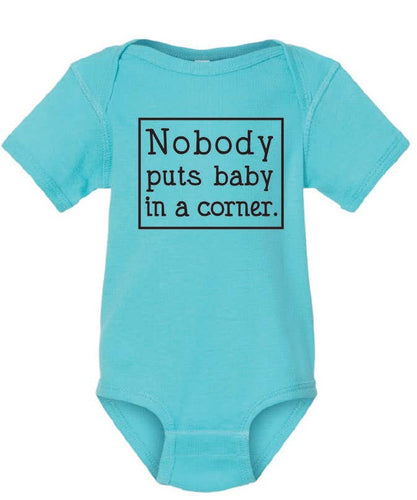 Nobody Puts Baby In A Corner Baby Onesie