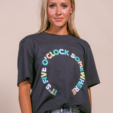 Load image into Gallery viewer, Five O&#39;Clock Somewhere T-Shirt