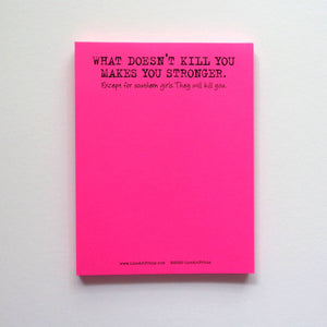 What Doesn't Kill You Makes You Stronger Notepad