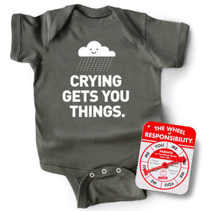 Crying Gets You Things • Baby Bodysuit • Grey