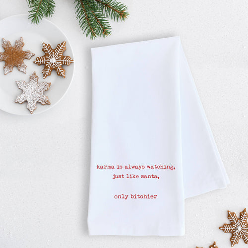 Karma Is Always Watching - Tea Towel - Holiday