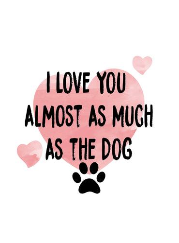 Love The Dog Love/ Valentine Card