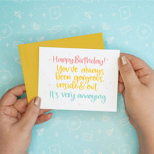 Gorgeous Annoying Birthday Card