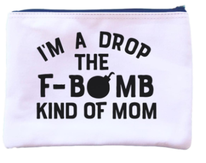 drop the f bomb mom pouch