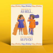 Load image into Gallery viewer, OLD AS HELL! Birthday Card