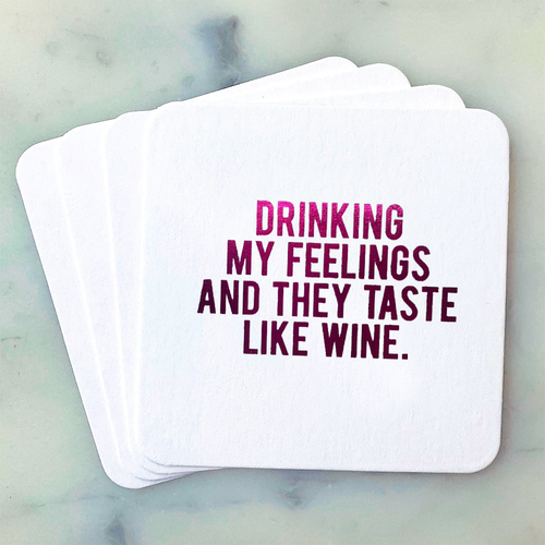 Drinking My Feelings Coasters