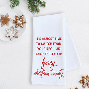Fancy Christmas Anxiety Holiday Tea Towel