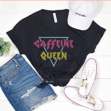 Load image into Gallery viewer, Caffeine Queen Graphic Shirt