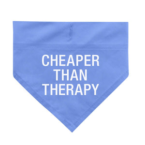 Cheaper Than Therapy Small / Medium Bandana