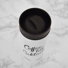 Load image into Gallery viewer, Coffee Till Cocktails Travel Mug