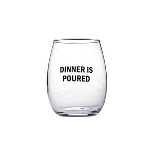 Dinner is Poured Wine Glass