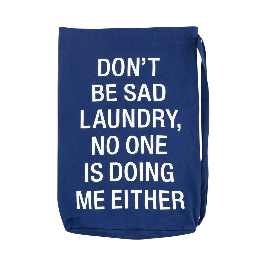 Don't Be Sad Laundry Bag