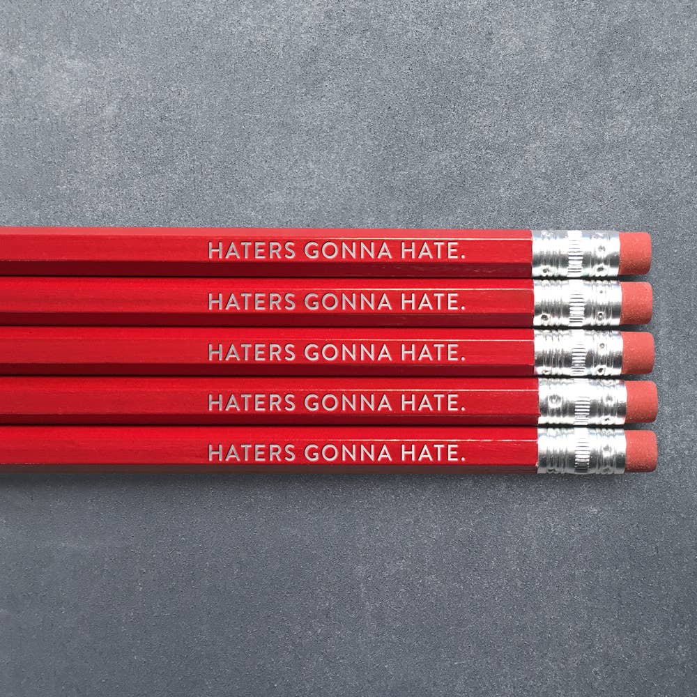 Haters Gonna Hate - Pencil Pack of 5