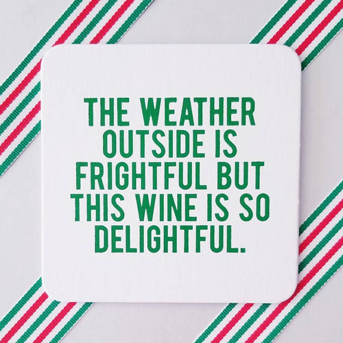 Holiday: The Weather Outside is Frightful Coasters