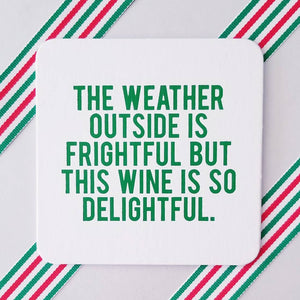Holiday: The Weather Outside is Frightful Coasters