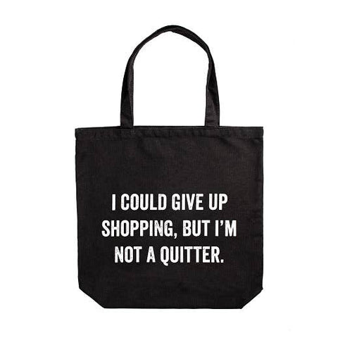 I Could Give Up Shopping Tote Bag