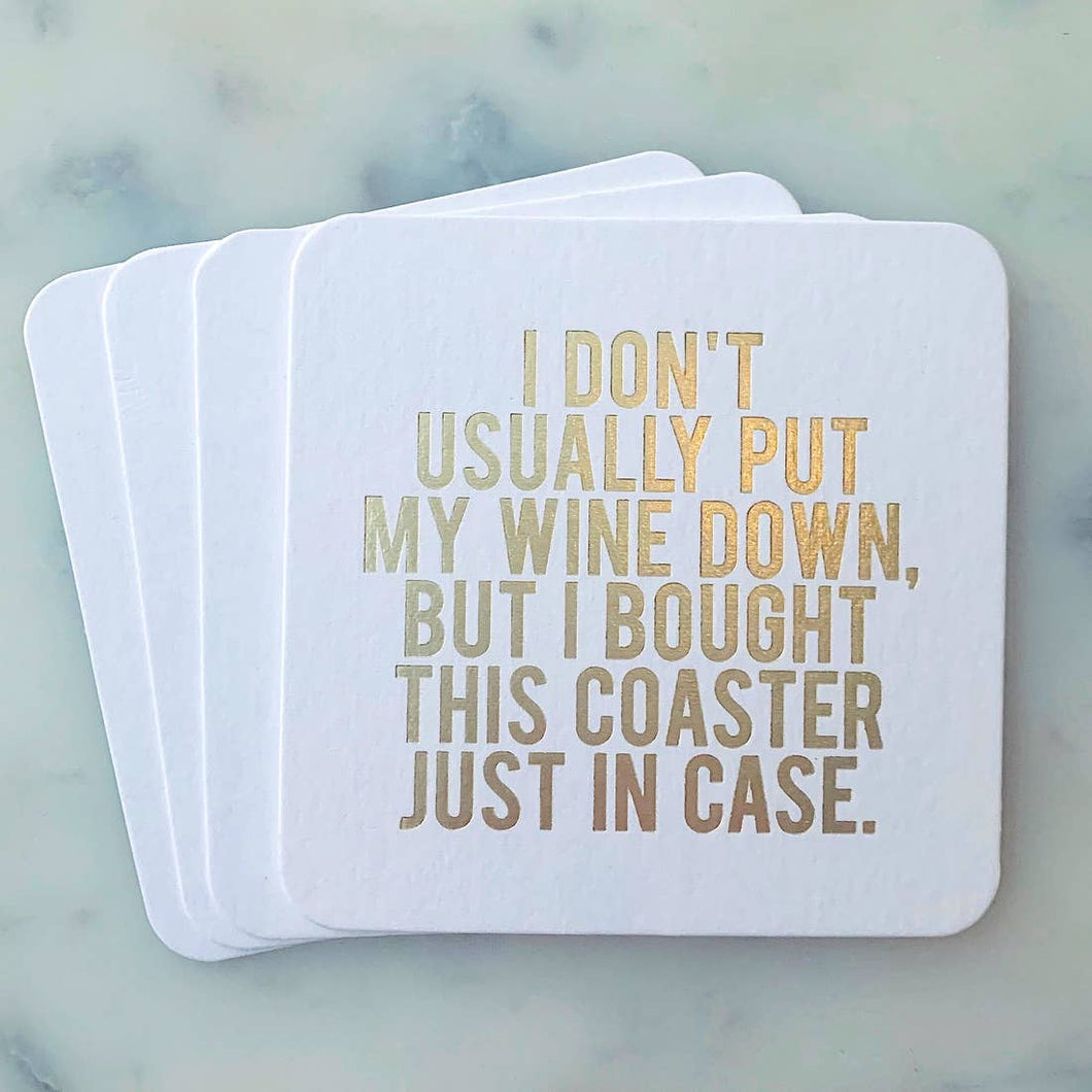 I Don't Usually Put My Wine Down Coasters