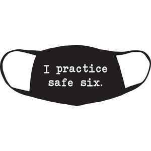 I Practice Safe Six Fabric Two Ply Cloth Fabric Face Masks