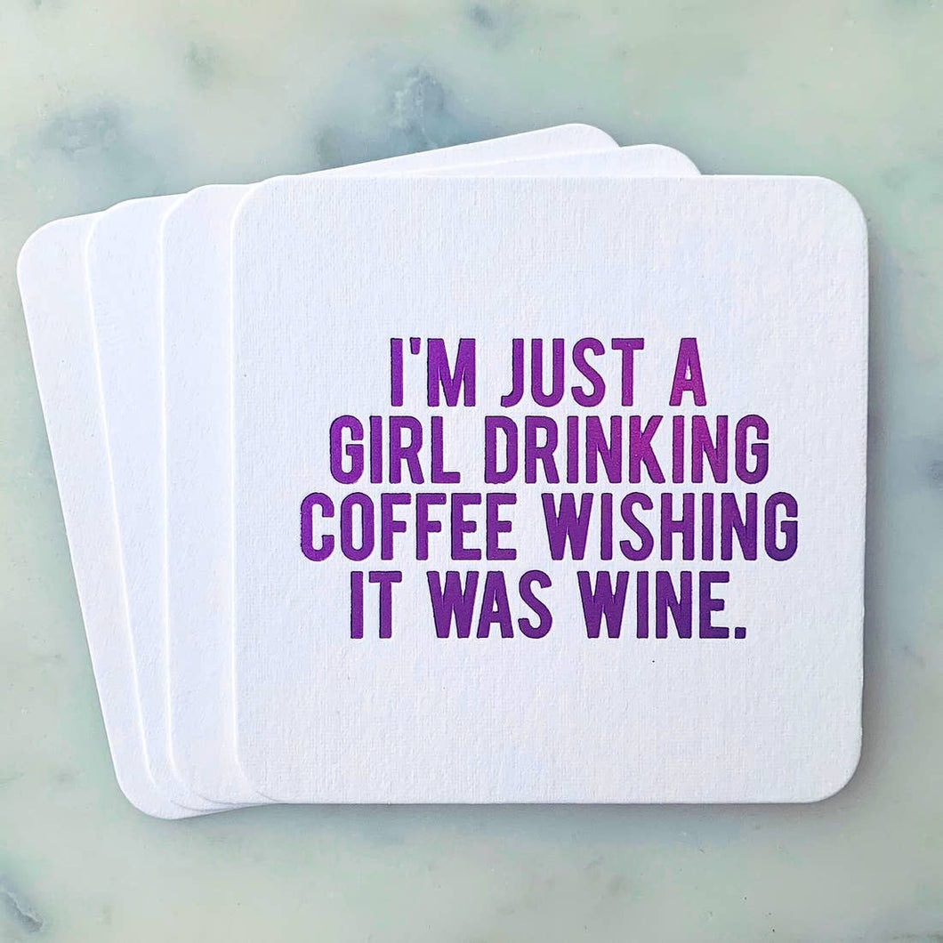 I'm Just a Girl Drinking Coasters
