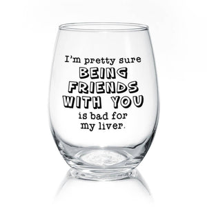 I'm Pretty Sure, 17oz Wine Glass