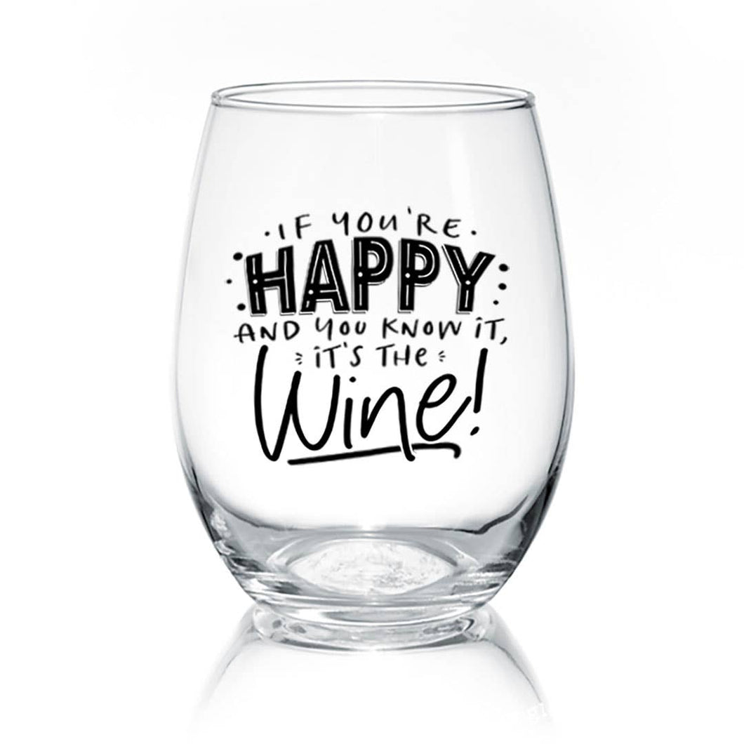 If You're Happy | 17oz Wine Glass