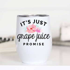 It's Just Grape Juice...Promise Wine Cup