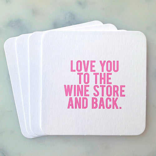 Love You to the Wine Coasters
