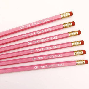 Oh For Fuck's Sake Pencil