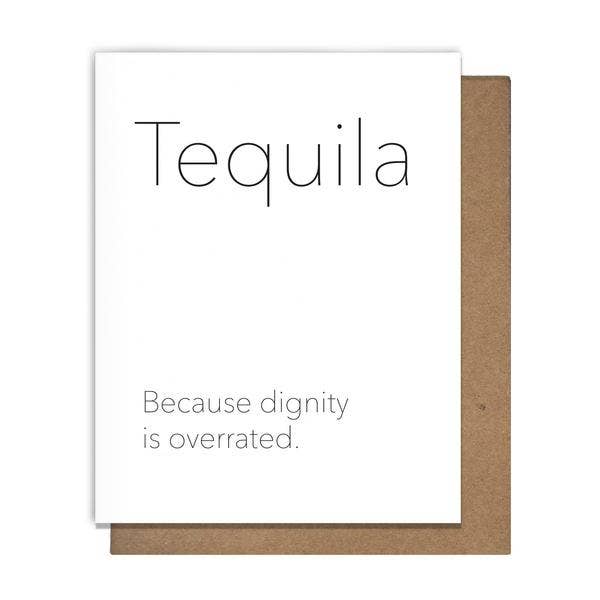 Tequila Dignity Greeting Card