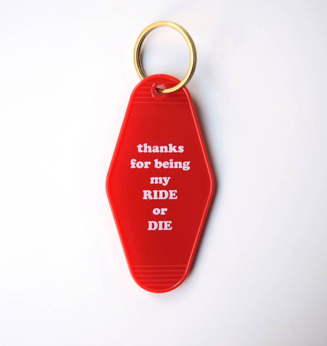 Thanks For Being My Ride Or Die Motel Key Tag
