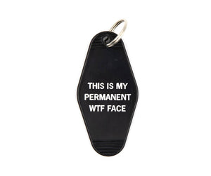 This Is My Permanent WTF Face Motel Style Keychain in Black
