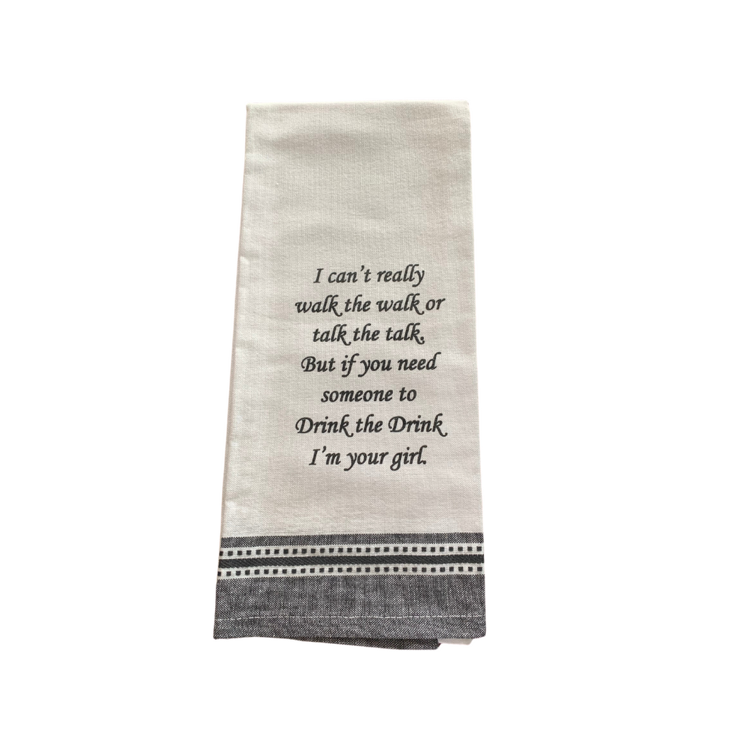 Drink The Drink Kitchen Towel